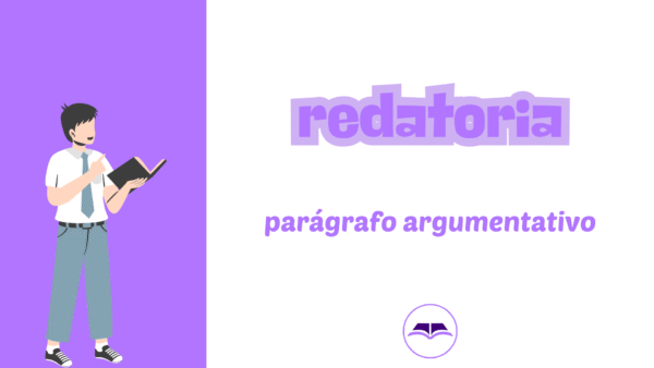 Redatoria do parágrafo argumentativo